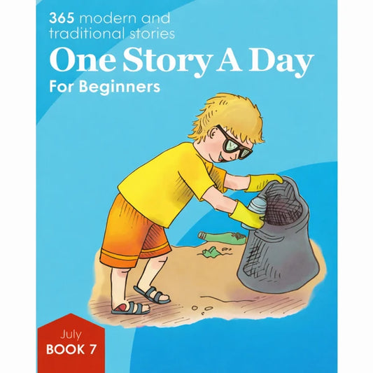 One Story A Day for Beginner Readers (Age 4+) Book 7 for July