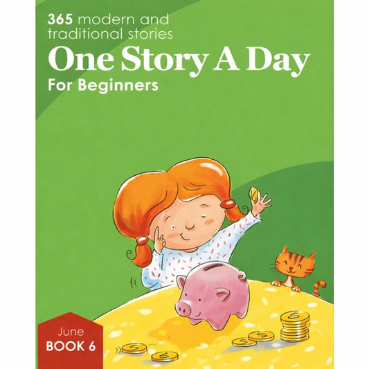 One Story A Day for Beginner Readers (Age 5+) Book 6 for June